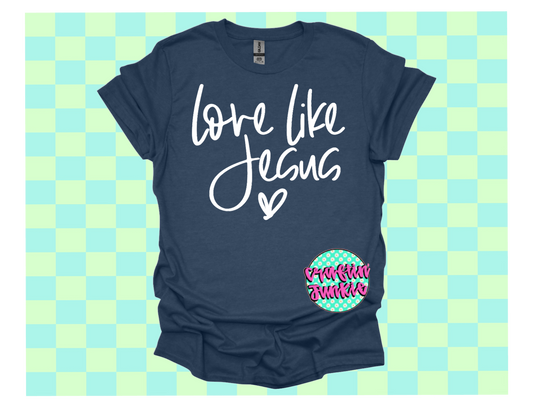 Love Like Jesus Tee
