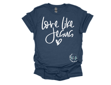 Load image into Gallery viewer, Love Like Jesus T Shirt

