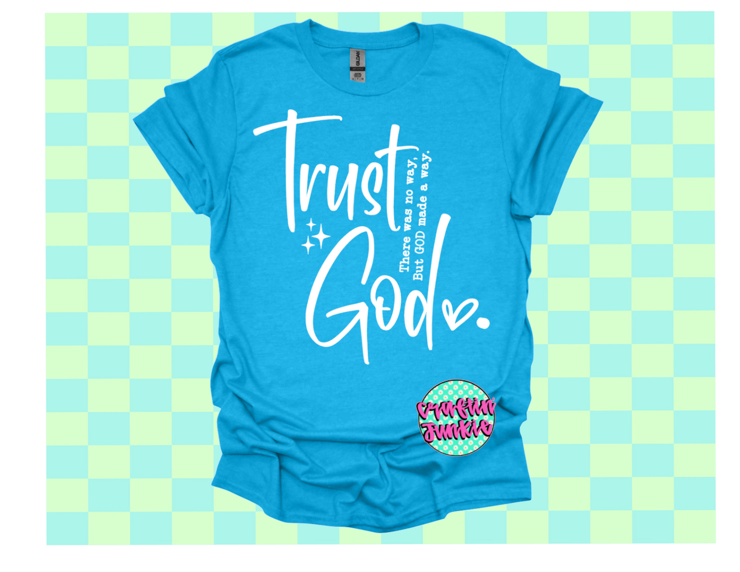 Trust God - Tee