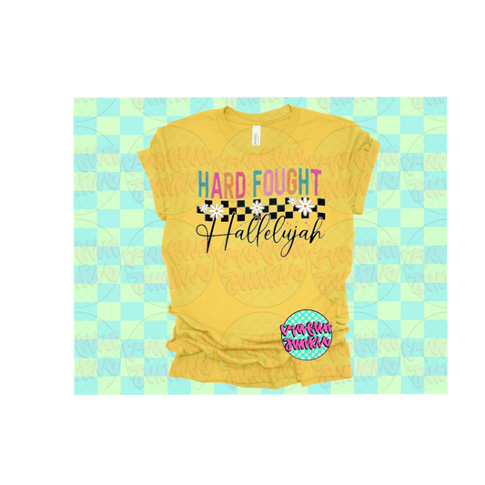 Hard Fought Hallelujah  Tee